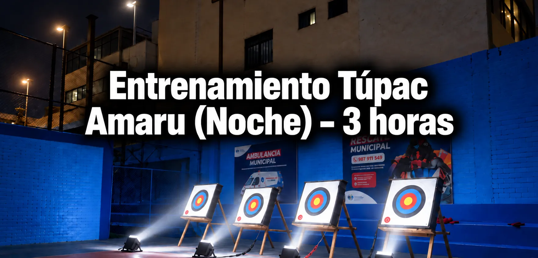 Entrenamiento Túpac Amaru (Noche) – 3 horas
