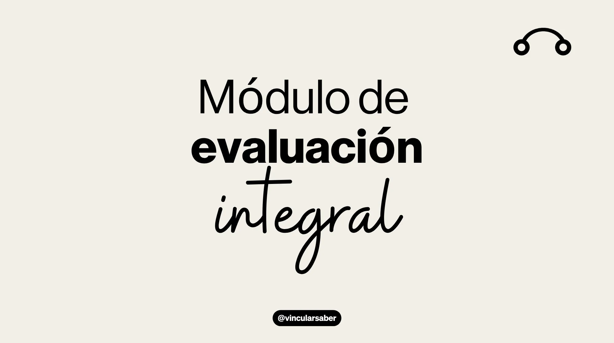 Módulo de evaluación integral