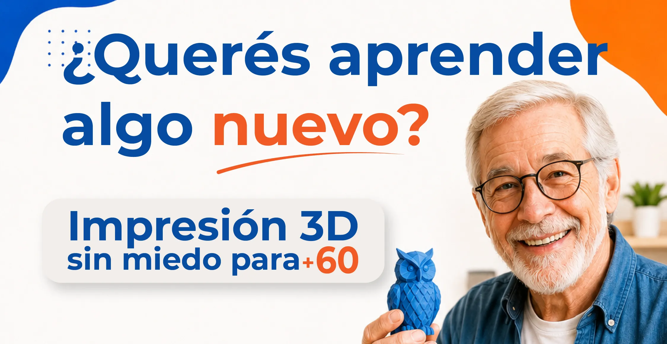Impresion 3D Sin miedo para +60